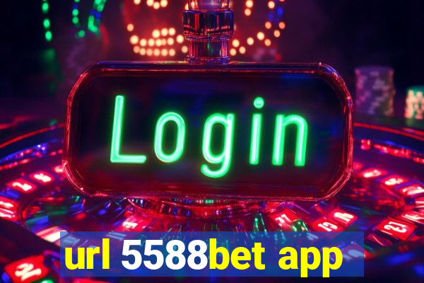 url 5588bet app